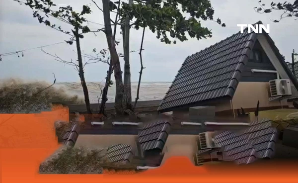 [wealth]คลื่นแรงซัด รีสอร์ทพัง ชาวบ้านริมทะเลได้รับผลกระทบ 7 อำเภอ 